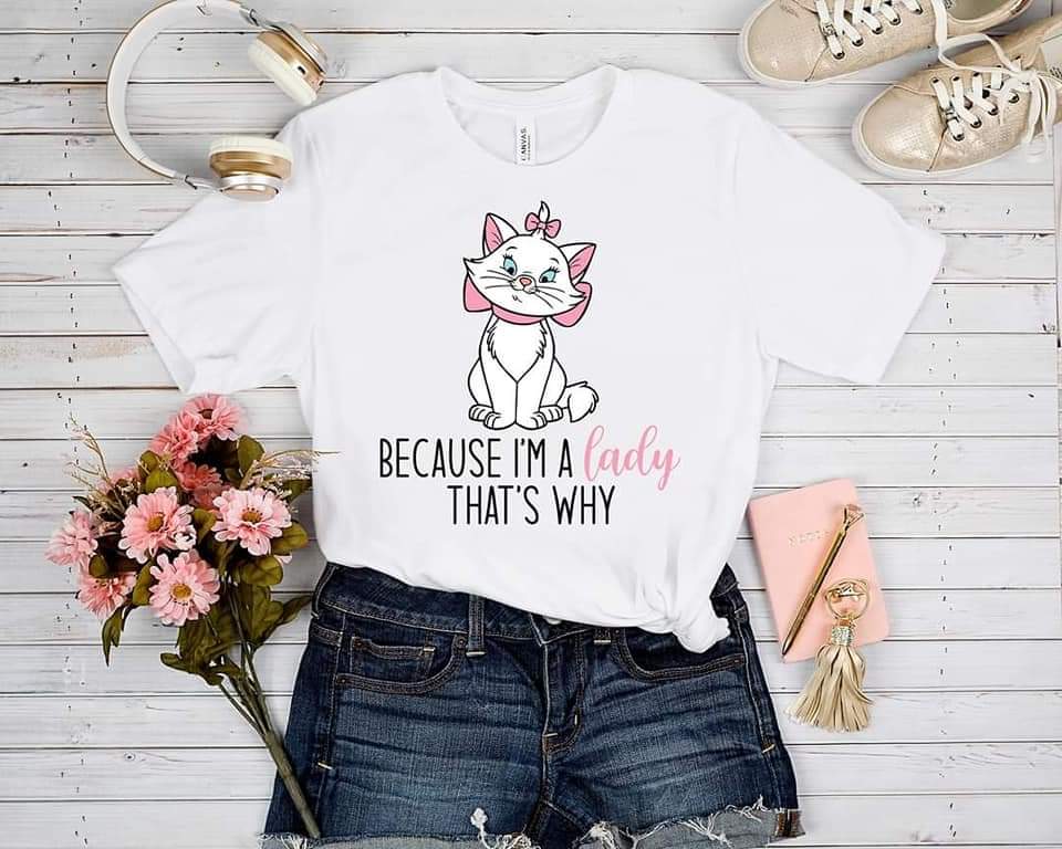 Because I'm a Lady Tee